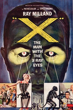 X – The Man with X-ray Eyes