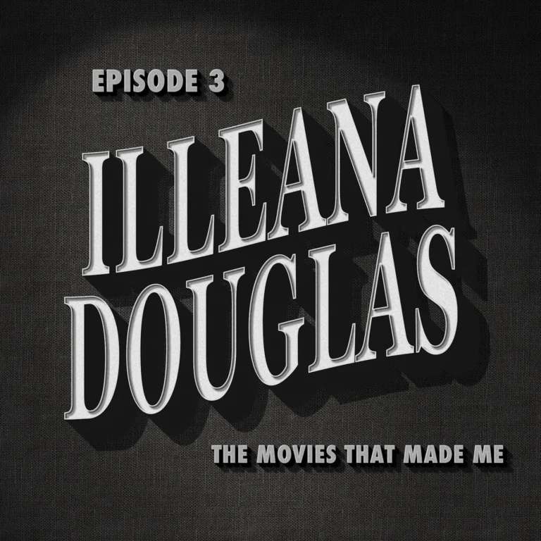 Illeana Douglas, The Movies That Made Me