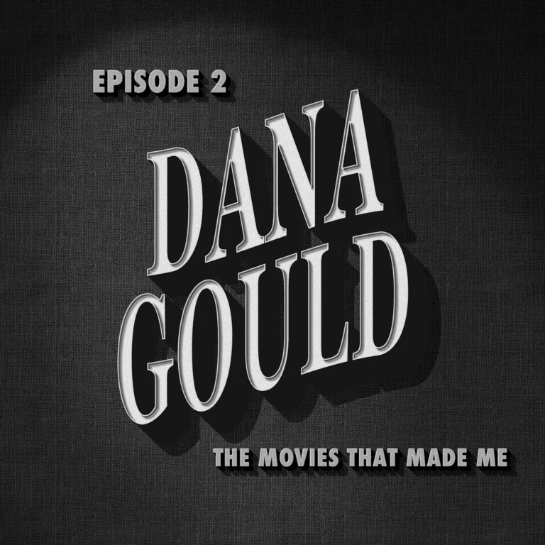 Dana Gould, The Movies That Made Me