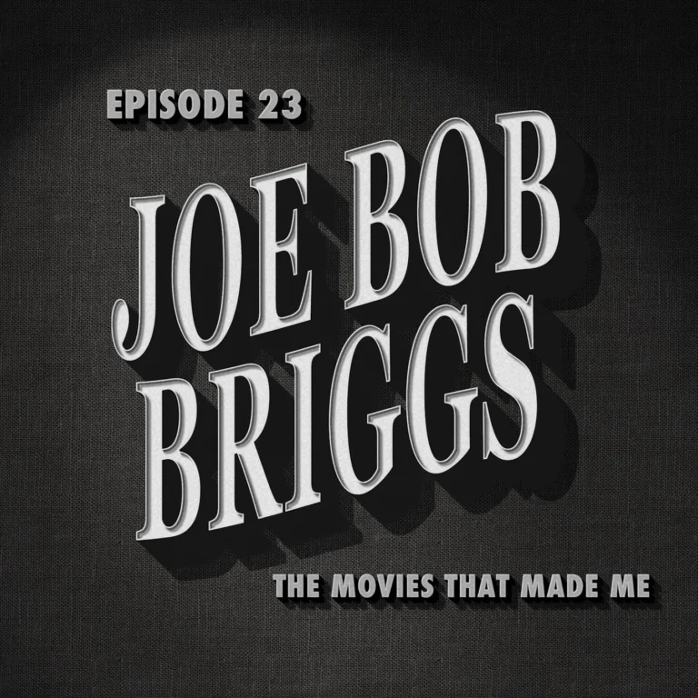 Joe Bob Briggs, The Movies That Made Me
