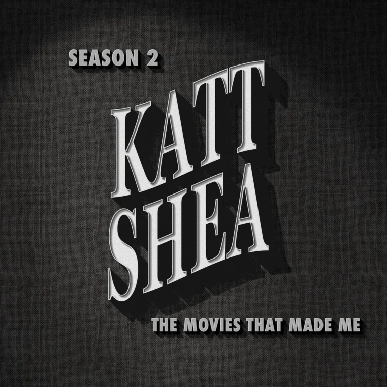 Katt Shea, The Movies That Made Me