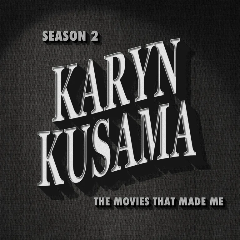 Karyn Kusama, The Movies That Made Me