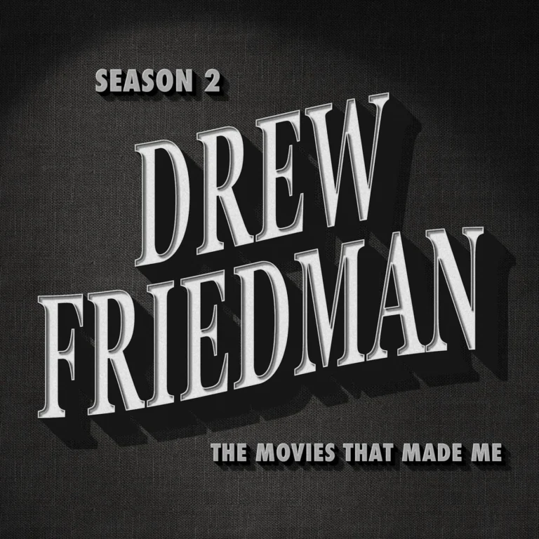 Drew Friedman, The Movies That Made Me