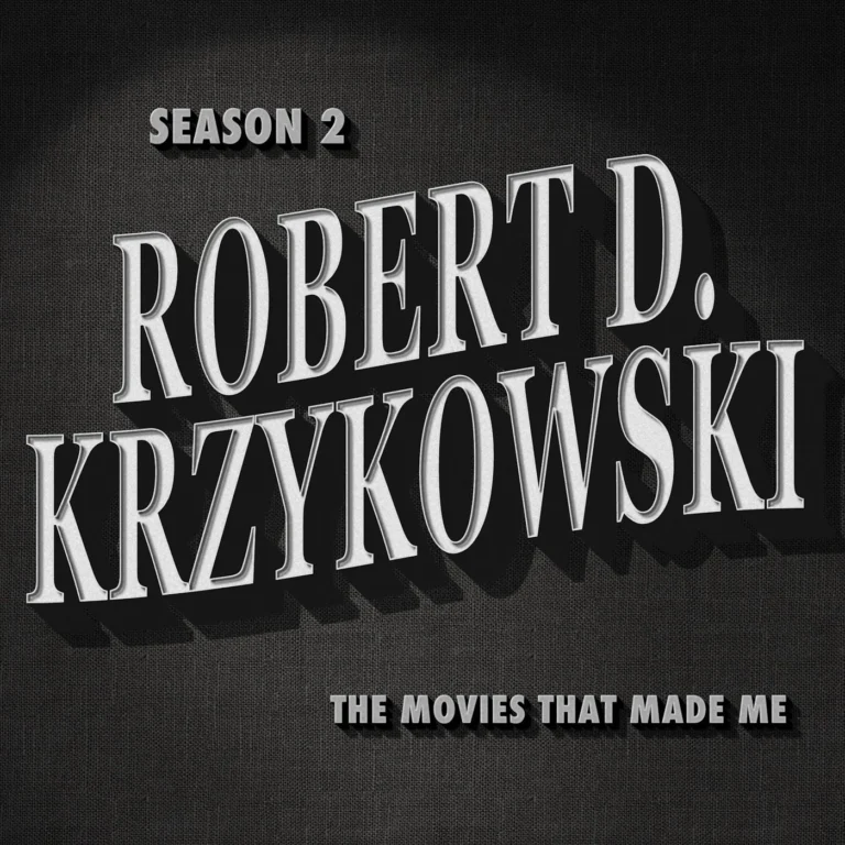 Robert D. Krzykowski, The Movies That Made Me