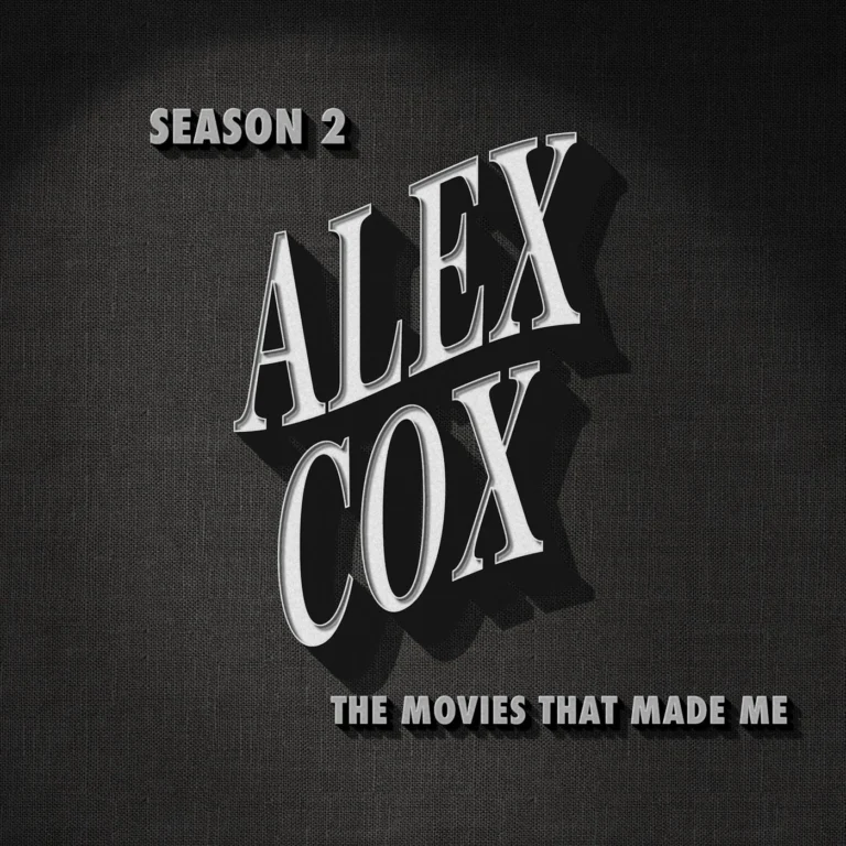 Alex Cox, The Movies That Made Me