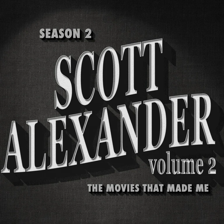 Scott Alexander Volume 2, The Movies That Made Me