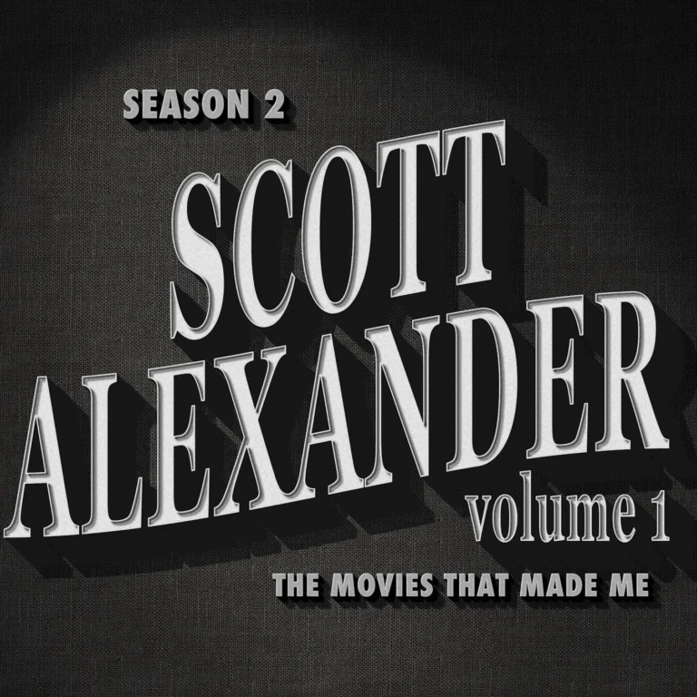 Scott Alexander Volume 1, The Movies That Made Me