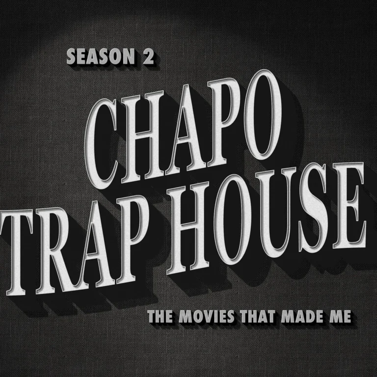 Chapo Trap House, The Movies That Made Me