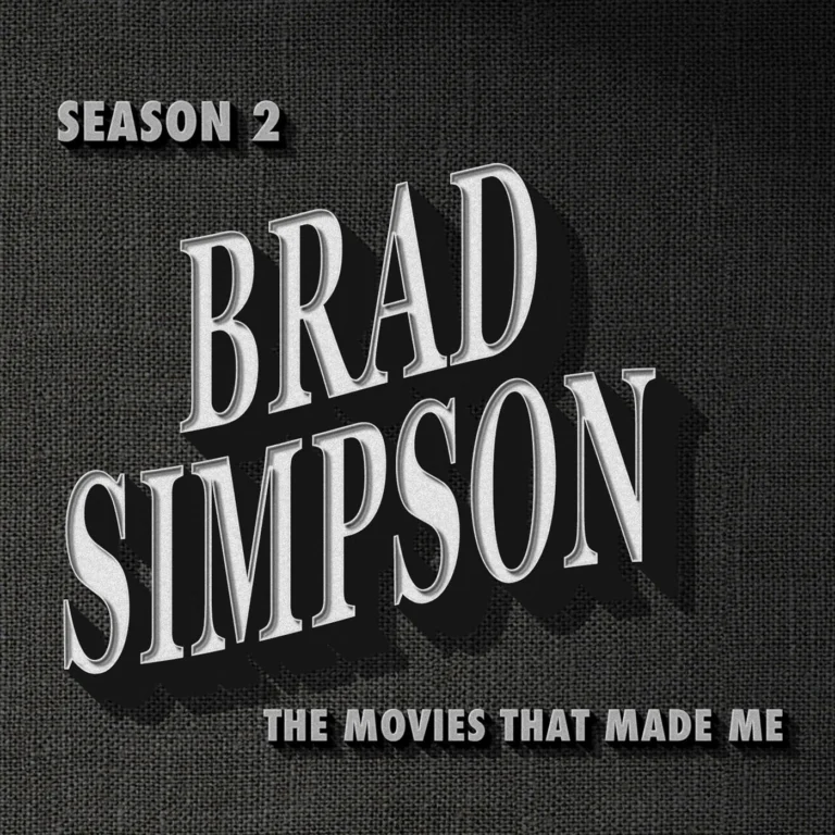 Brad Simpson, The Movies That Made Me