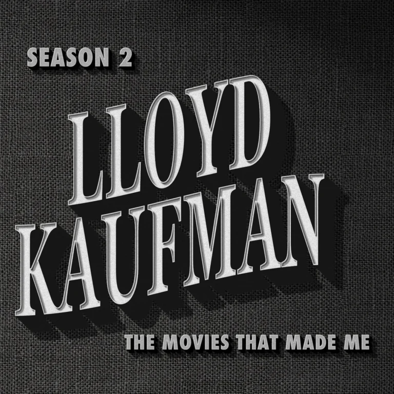 Lloyd Kaufman, The Movies That Made Me