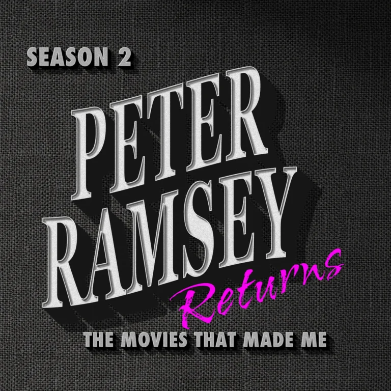 Peter Ramsey RETURNS!, The Movies That Made Me