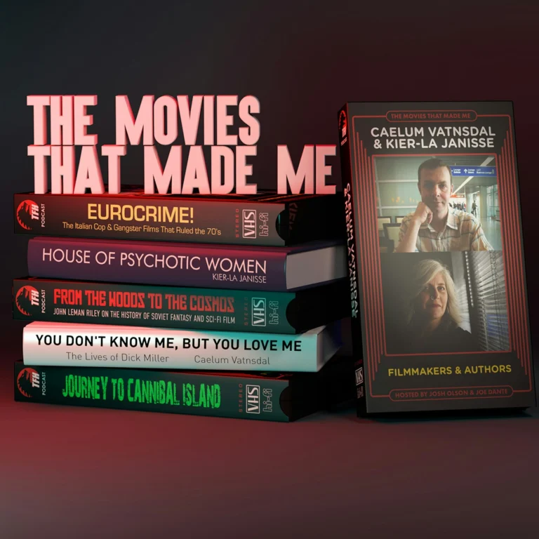 Filmmakers/authors Caelum Vatnsdal & Kier-la Janisse, The Movies That Made Me