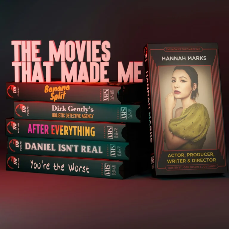Banana Split star/writer Hannah Marks, The Movies That Made Me