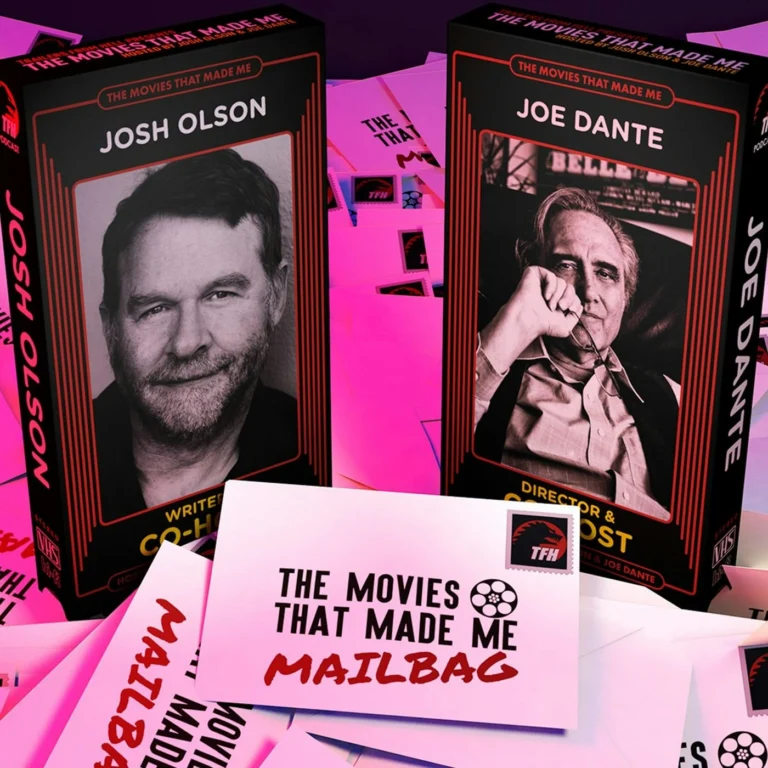Mailbag, The Movies That Made Me