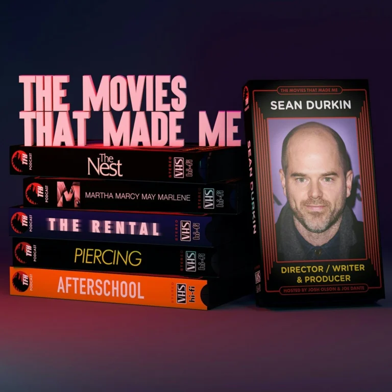 The Nest writer/director Sean Durkin, The Movies That Made Me