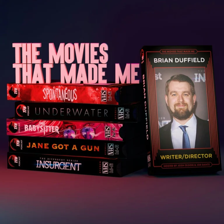 Spontaneous writer/director Brian Duffield, The Movies That Made Me