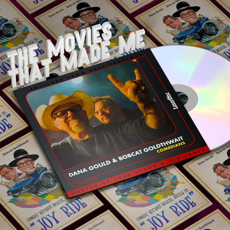 Joy Ride’s Dana Gould & Bobcat Goldthwait, The Movies That Made Me
