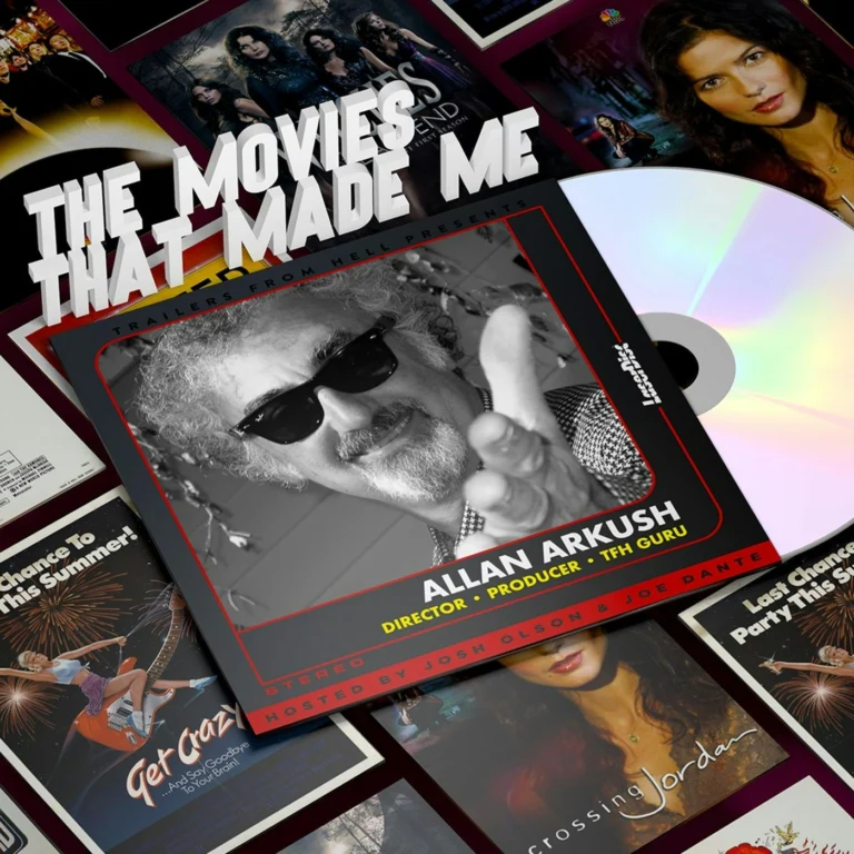 Get Crazy Director and TFH Guru Allan Arkush Returns!, The Movies That Made Me