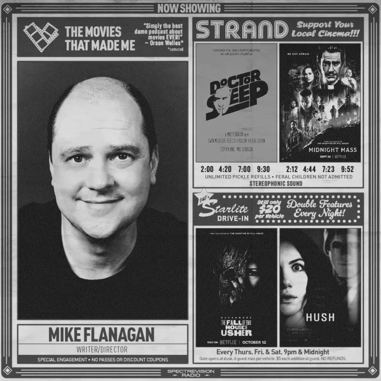 Filmmaker & Podcaster Mike Flanagan, The Movies That Made Me