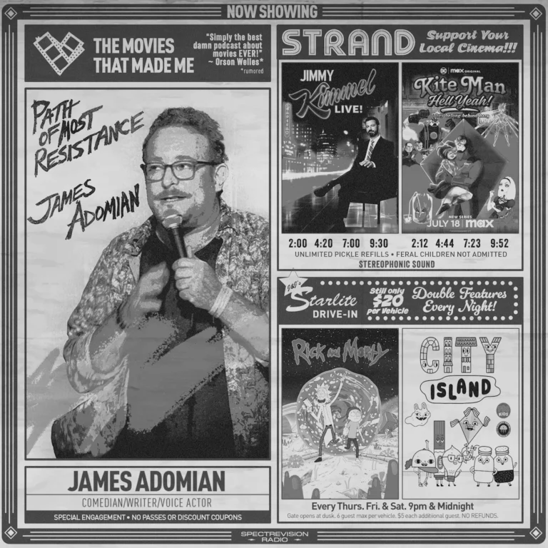 PATH OF MOST RESISTANCE comedian James Adomian, The Movies That Made Me