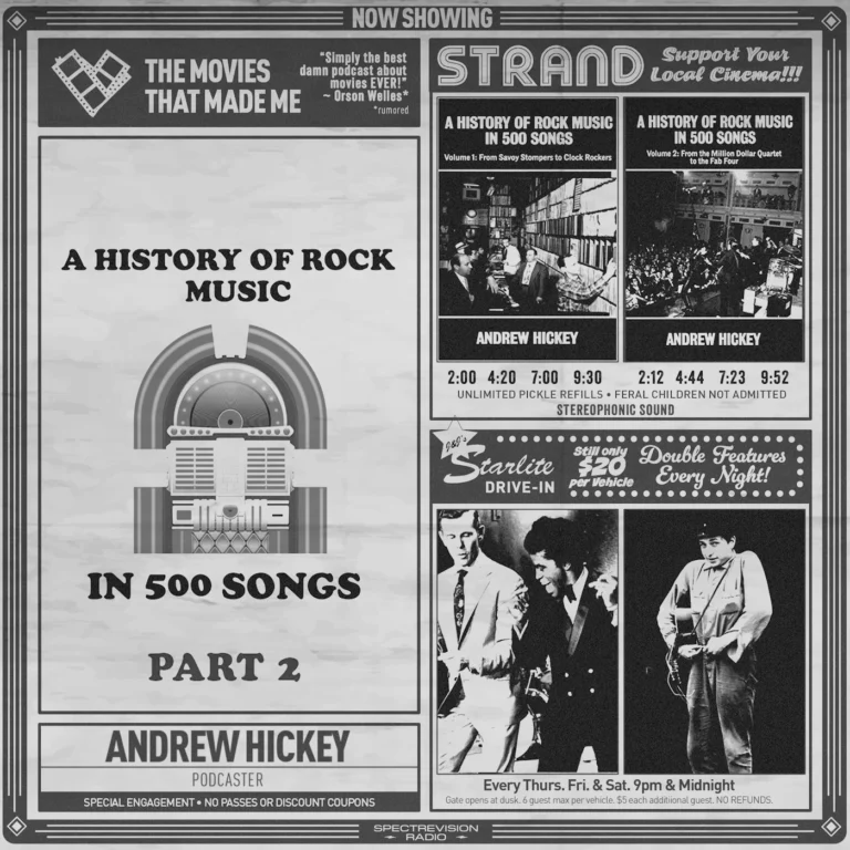 A History of Rock Music in 500 Songs podcaster Andrew Hickey – Part 2, The Movies That Made Me