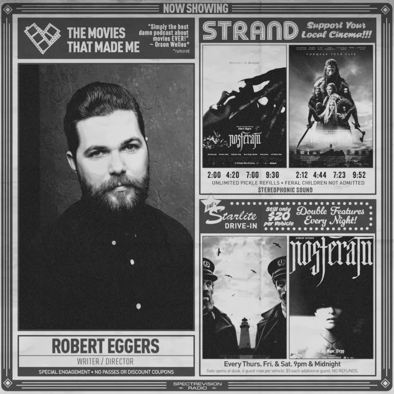 NOSFERATU writer/director Robert Eggers, The Movies That Made Me