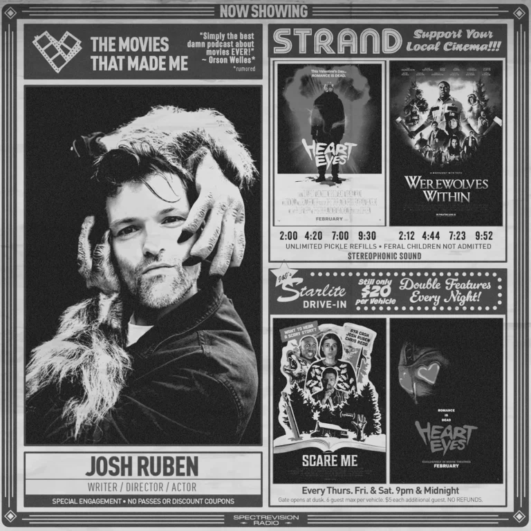 HEART EYES director Josh Ruben, The Movies That Made Me
