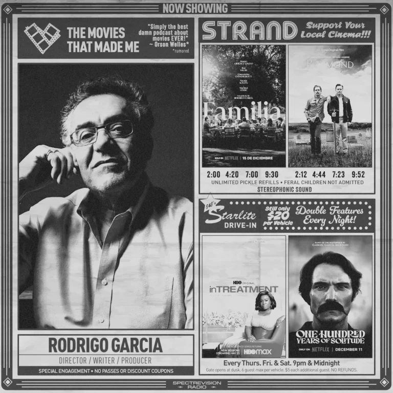 Rodrigo Garcia RETURNS!, The Movies That Made Me