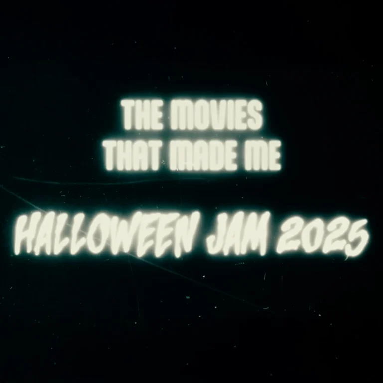 The Movies That Made Me Halloween Jam 2025, The Movies That Made Me